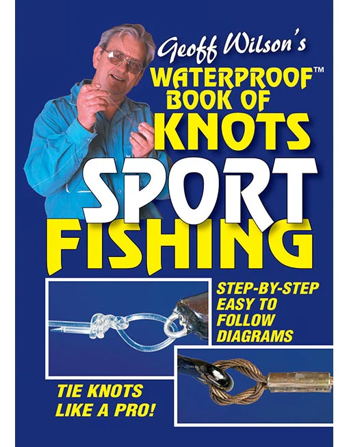 Geoff Wilsons Book of Sport Fishing Knots
